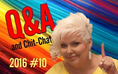 Q&A and Chit-Chat 2016 #10