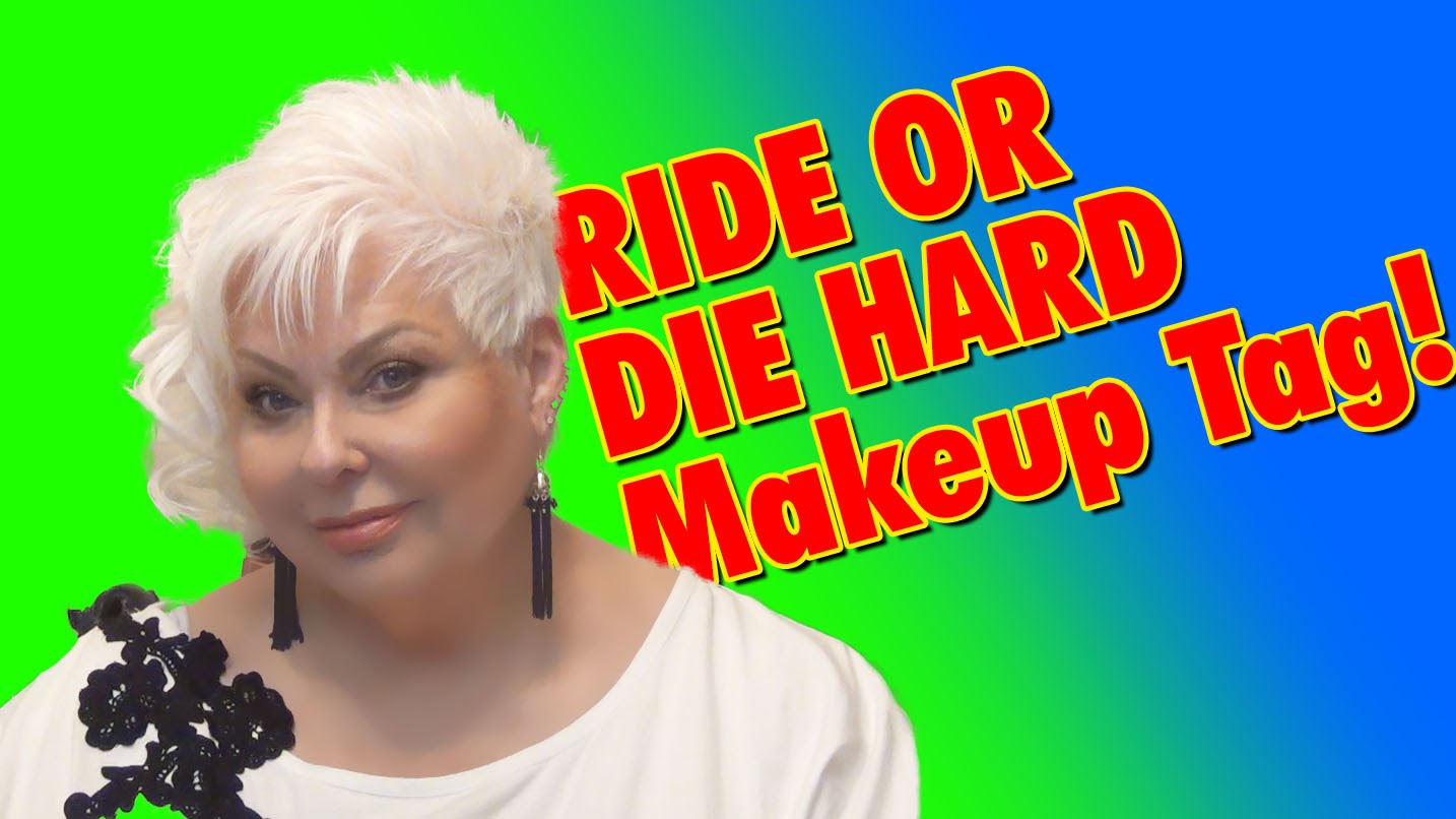 Ride or Die Hard Makeup Tag!