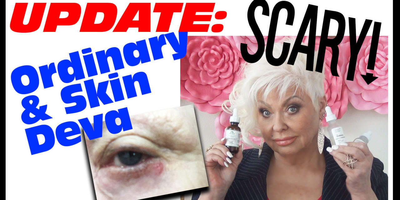 Scary Update! Ordinary & Skin Deva Products