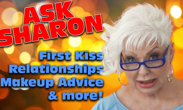 Ask Sharon: My First Kiss / Relationship Advice / Mature Makeup