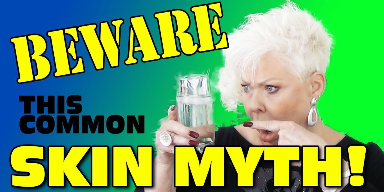 BEWARE this common Skin Myth!
